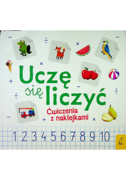 Uczę się liczyć Ćwiczenia z naklejkami