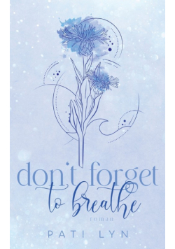 Don't Forget To Breathe