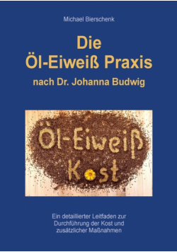 Die Öl-Eiweiß Praxis