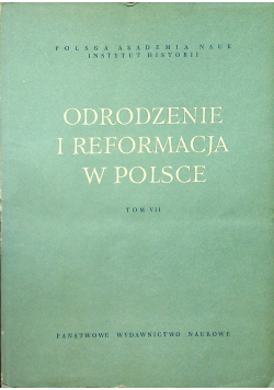 Odrodzenie i reformacja w Polsce Tom VII