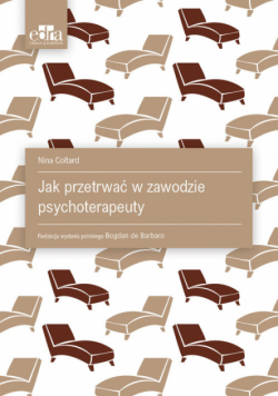 Jak przetrwać w zawodzie psychoterapeuty