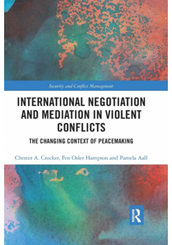International Negotiation and Mediation in Violent Conflict