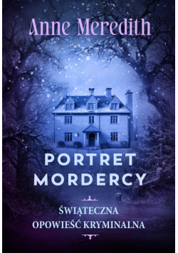 Portret mordercy. Świąteczny kryminał