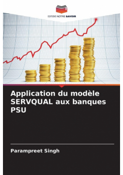 Application du modèle SERVQUAL aux banques PSU