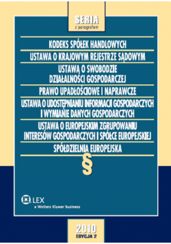Kodeks spółek handlowych Ustawa o Krajowym Rejestrze Sądowym Ustawa o swobodzie działalności gospodarczej