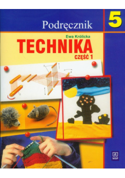 Technika 5 Podręcznik Część 1