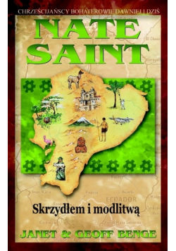 Nate Saint - skrzydłem i modlitwą