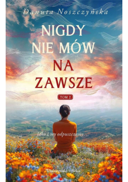 Nigdy nie mów na zawsze T.2 DL