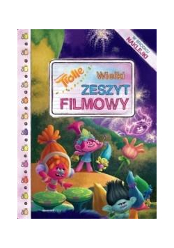 Trolle. Wielki zeszyt filmowy