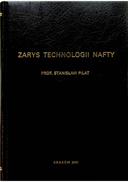 Zarys technologii nafty reprint z 1939