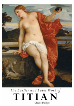 The Earlier And Later Of Titian