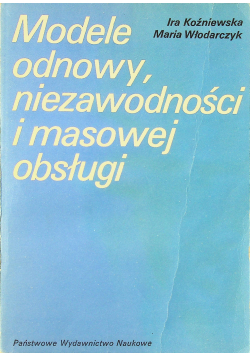 Modele odnowy niezawodności i masowej obsługi