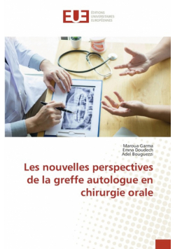 Les nouvelles perspectives de la greffe autologue en chirurgie orale