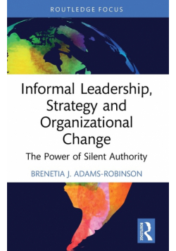 Informal Leadership, Strategy and Organizational Change