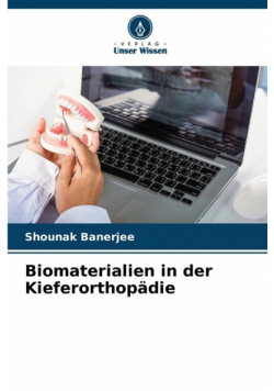 Biomaterialien in der Kieferorthopädie