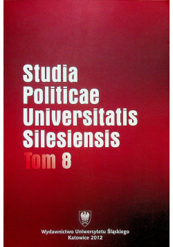 Studia Policae Universitatis Silesienis tom 8