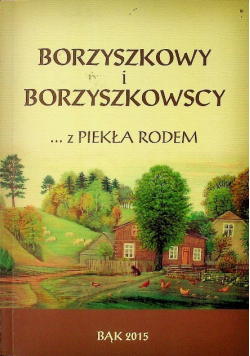 Borzyszkowy i Borzyszkowscy z piekła rodem