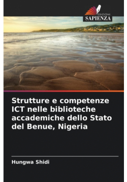Strutture e competenze ICT nelle biblioteche accademiche dello Stato del Benue, Nigeria