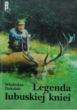 Książka Legenda Lubuskiej Kniei