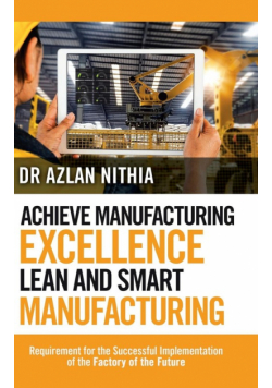 Achieve Manufacturing Excellence Lean and Smart Manufacturing