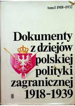 Dokumenty z dziejów Polskiej polityki zagranicznej 19181939 tom II