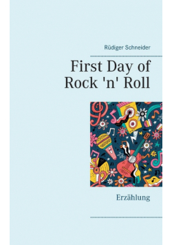 First Day of Rock 'n' Roll