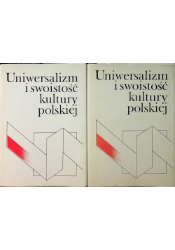 Uniwersalizm i swoistość kultury polskiej tom 1 i2