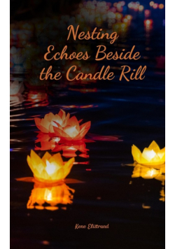 Nesting Echoes Beside the Candle Rill