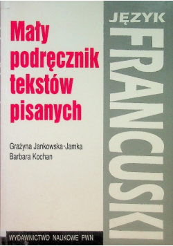 Język francuski Mały podręcznik tekstów pisanych