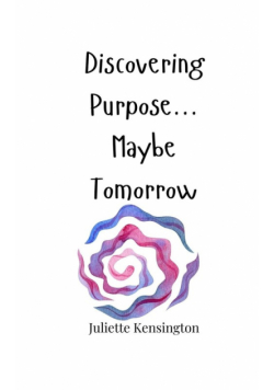 Discovering Purpose... Maybe Tomorrow