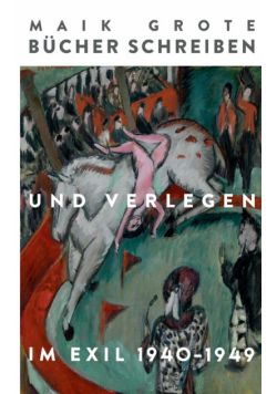 Bücher schreiben und verlegen im Exil 1940-1949