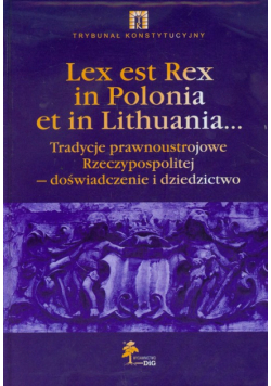 Lex est Rex in Polonia et in Lithuania