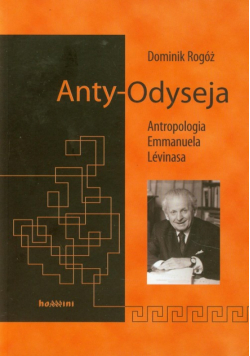 Anty-Odyseja: Antropologia Emmanuela Levinasa