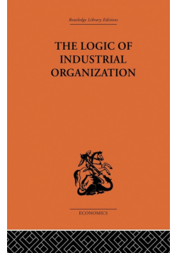 The Logic of Industrial Organization