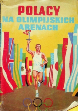 Polacy na olimpijskich arenach
