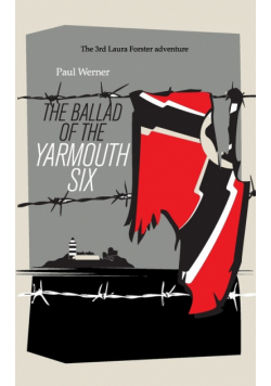 The Ballad of the Yarmouth Six