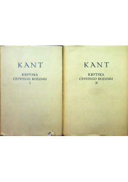 Kant krytyka czystego rozumu 2 tomy