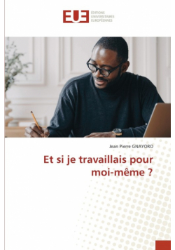 Et si je travaillais pour moi-même ?