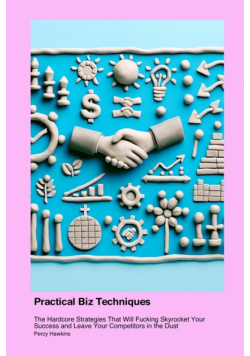 Practical Business & Economics Techniques