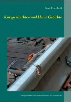 Kurzgeschichten und kleine Gedichte