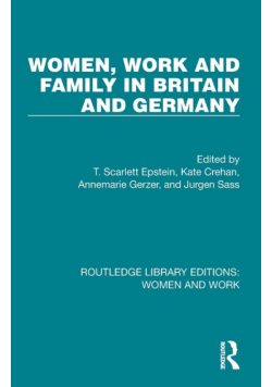 Women, Work and Family in Britain and Germany