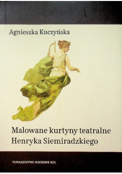 Malowane kurtyny teatralne Henryka Siemiradzkiego