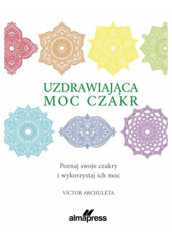 Uzdrawiająca moc czakr