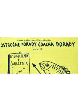 Ostrożne porady Coacha Dorady Volume 2