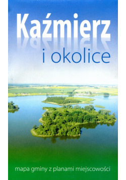 Kaźmierz i okolice