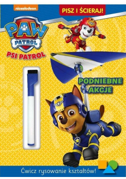 Psi Patrol. Pisz i ścieraj! Podniebne akcje