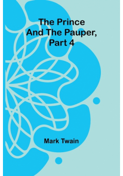The Prince and the Pauper, Part 4.