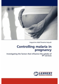 Controlling Malaria in Pregnancy