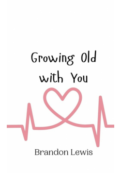 Growing Old with You