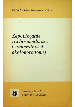 Zapobieganie zachorowalności i umierlaności okołoporodowej